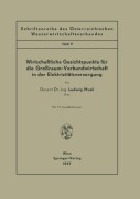 Cover-Bild zum Titel 'Wirtschaftliche Gesichtspunkte für die Großraum-Verbundwirtschaft in der Elektrizitätsversorgung' von 'Ludwig Musil'