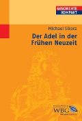 Cover-Bild zum Titel 'Der Adel in der Frühen Neuzeit' von 'Michael Sikora'