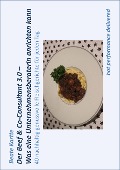 Cover-Bild zum Titel 'Der Beef & Co-Consultant 3.0 - Was eine Unternehmensberaterin anrichten kann' von 'Beate Kartte'