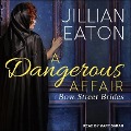 A Dangerous Affair Lib/E - Jillian Eaton