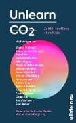 Unlearn CO2 - Sheena Anderson, Schmitz Andreas, Andrea Schöne, Özden Terli, Roda Verheyen