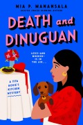 Cover-Bild zum Titel 'Death and Dinuguan' von 'Mia P Manansala'