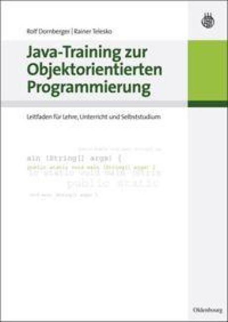 Java-Training zur Objektorientierten Programmierung - Rainer Telesko, Rolf Dornberger