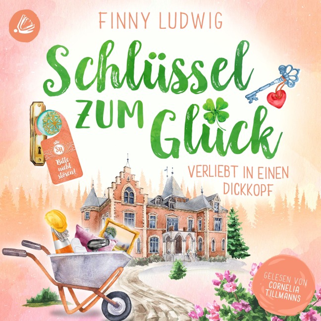 Schlüssel zum Glück - Verliebt in einen Dickkopf - Finny Ludwig