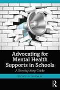 Cover-Bild zum Titel 'Advocating for Mental Health Supports in Schools' von 'Katherine A. Dockweiler'
