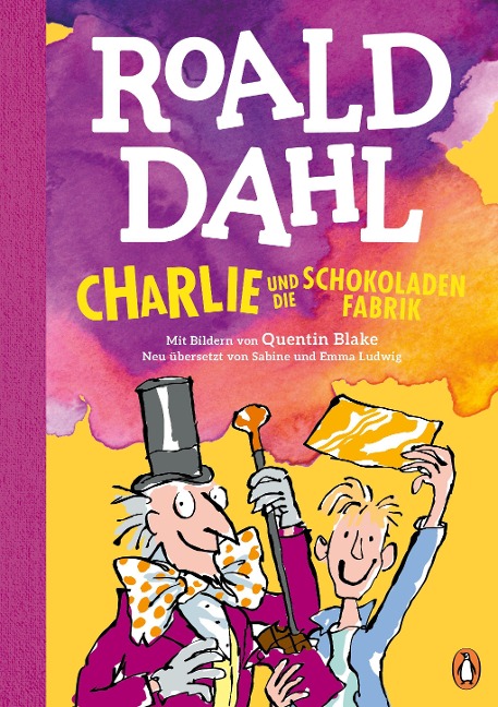 Charlie und die Schokoladenfabrik - Roald Dahl