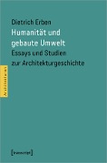 Cover-Bild zum Titel 'Humanität und gebaute Umwelt' von 'Dietrich Erben'