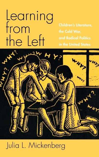 Learning from the Left - Julia L. Mickenberg