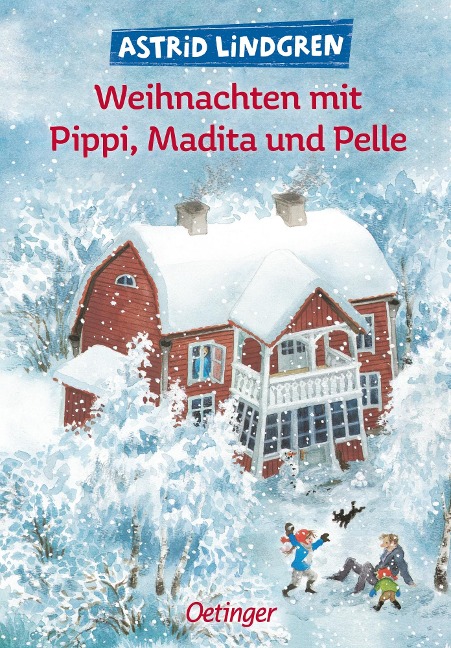 Weihnachten mit Pippi, Madita und Pelle - Astrid Lindgren