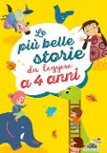 Cover-Bild zum Titel 'Le più belle storie da leggere a 4 anni' von 'Emanuela Nava, Simone Frasca, Annalisa Strada, Patrizia Ceccarelli'