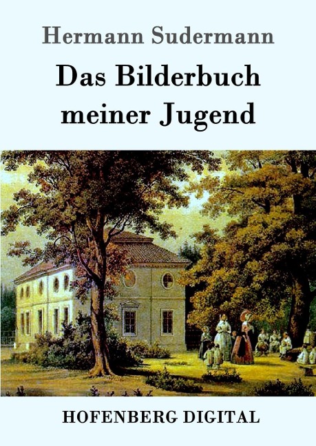 Das Bilderbuch meiner Jugend - Hermann Sudermann