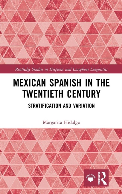 Mexican Spanish in the Twentieth Century - Margarita Hidalgo