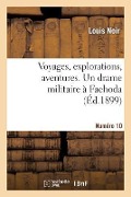 Cover-Bild zum Titel 'Voyages, Explorations, Aventures. N°10 Un Drame Militaire À Fachoda' von 'Louis Noir'