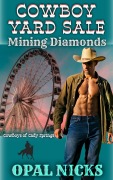 Cover-Bild zum Titel 'Cowboy Yard Sale - Mining Diamonds (Cowboys of Cady Springs, #2)' von 'Opal Nicks'
