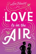 Cover-Bild zum Titel 'Love Is in the Air 3 Books in 1!' von 'Lee Heart'