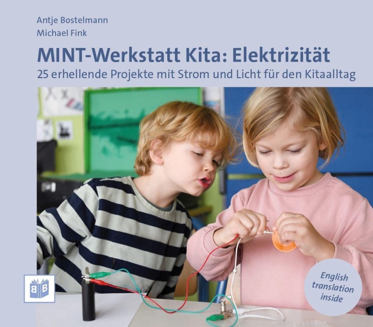 MINT-Werkstatt Kita: Elektrizität - Antje Bostelmann, Michael Fink