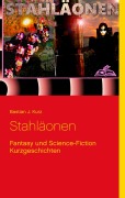Cover-Bild zum Titel 'Stahläonen' von 'Bastian J. Kurz'