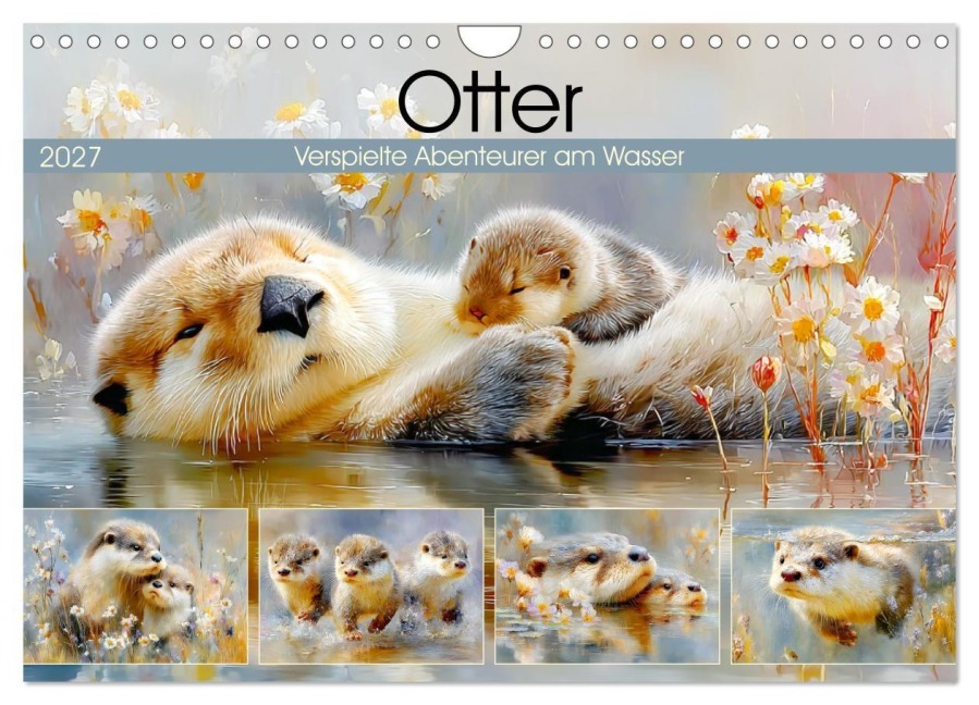 Otter. Verspielte Abenteurer am Wasser (Wandkalender 2027 DIN A4 quer), CALVENDO Monatskalender - Rose Hurley