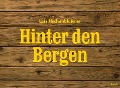Cover-Bild zum Titel 'Hinter den Bergen' von 'Lois Hechenblaikner'
