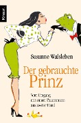 Der gebrauchte Prinz - Susanne Walsleben