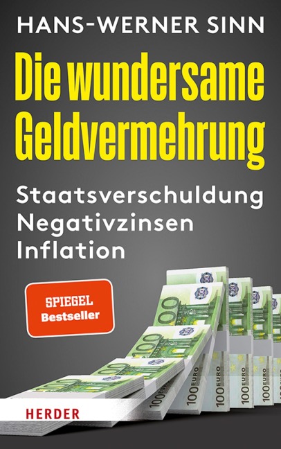 Die wundersame Geldvermehrung - Hans-Werner Sinn