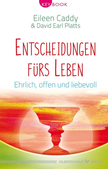 Entscheidungen fürs Leben - Eileen Caddy, David Earl Platts