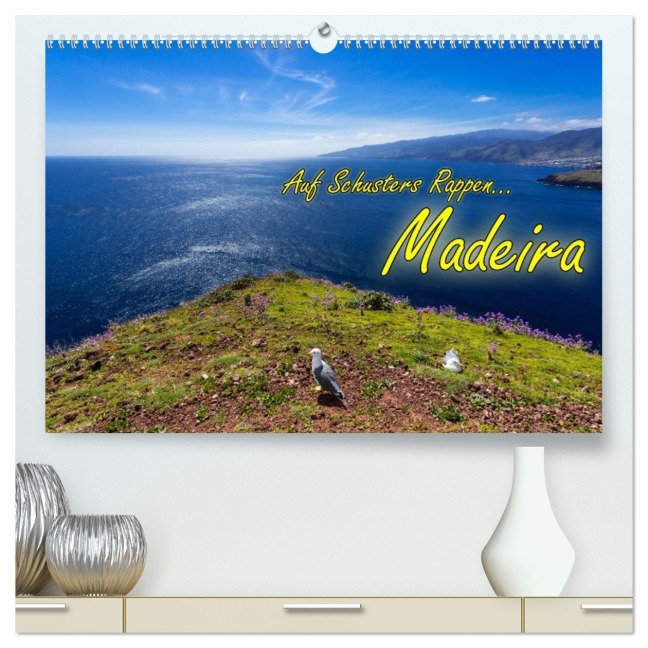 Auf Schusters Rappen... Madeira (hochwertiger Premium Wandkalender 2026 DIN A2 quer), Kunstdruck in Hochglanz - Joerg Sobottka
