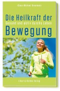 Cover-Bild zum Titel 'Die Heilkraft der Bewegung' von 'Klaus-Michael Braumann'