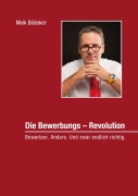 Cover-Bild zum Titel 'Die Bewerbungs - Revolution' von 'Meik Bödeker'