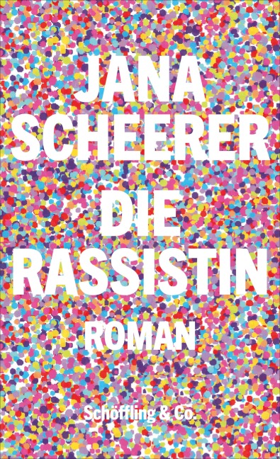 Die Rassistin - Jana Scheerer