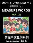 Chinese Measure Words (Part 22)- Learn Chinese Language and Culture by Reading Stories Made of Chinese Liangci Quantifiers, Simple & Easy Mandarin Chinese Lessons for Beginners - Wenya Gao