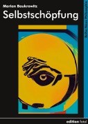 Cover-Bild zum Titel 'Selbstschöpfung' von 'Marian Baukrowitz'