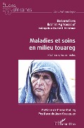 Cover-Bild zum Titel 'Maladies et soins en milieu touareg' von 'Fiore, Oualett Halatine, Ag Youssouf'