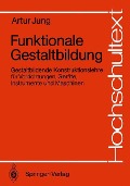Funktionale Gestaltbildung - Artur Jung