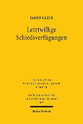 Letztwillige Schiedsverfügungen - Jakob Gleim