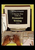Cover-Bild zum Titel 'A Step-By-Step Guide to Persuasive Writing' von 'Lauren Spencer'