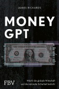 Cover-Bild zum Titel 'MoneyGPT' von 'James Rickards'