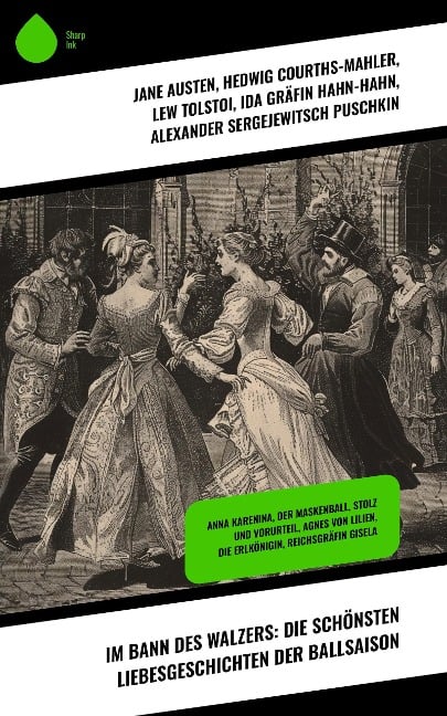 Im Bann des Walzers: Die schönsten Liebesgeschichten der Ballsaison - Jane Austen, Sophie Von La Roche, Walter Scott, Nataly Von Eschstruth, Elisabeth Bürstenbinder