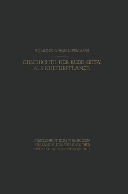 Geschichte der Rübe (Beta) als Kulturpflanze - Edmund O. Von Lippmann