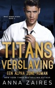 Cover-Bild zum Titel 'Titans verslaving' von 'Anna Zaires, Dima Zales'
