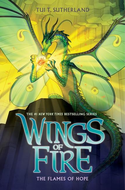 The Flames of Hope (Wings of Fire #15) - Tui T Sutherland