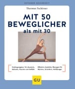 Cover-Bild zum Titel 'Mit 50 beweglicher als mit 30' von 'Thorsten Tschirner'