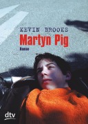 Cover-Bild zum Titel 'Martyn Pig' von 'Kevin Brooks'