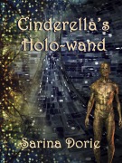 Cover-Bild zum Titel 'Cinderella's Holo-wand' von 'Sarina Dorie'