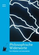 Cover-Bild zum Titel 'Philosophische Widerworte' von 'Achim Sohns'