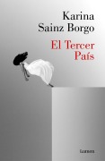 Cover-Bild zum Titel 'El tercer pais' von 'Karina Sainz Borgo'