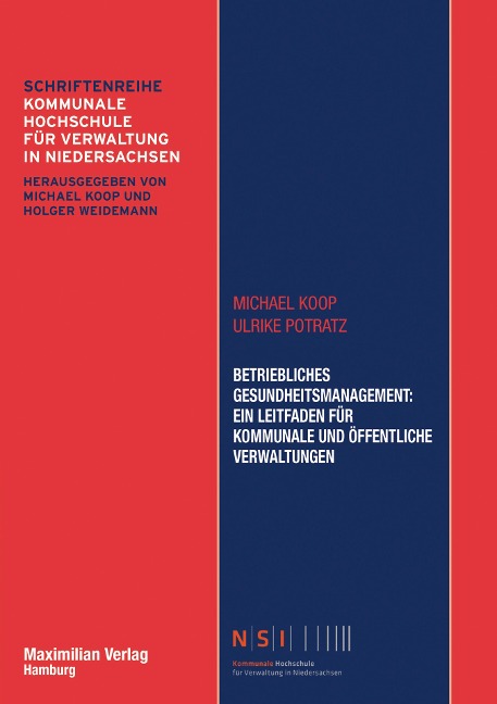 Betriebliches Gesundheitsmanagement: Ein Leitfaden für kommunale und öffentliche Verwaltungen - Michael Koop, Ulrike Potratz