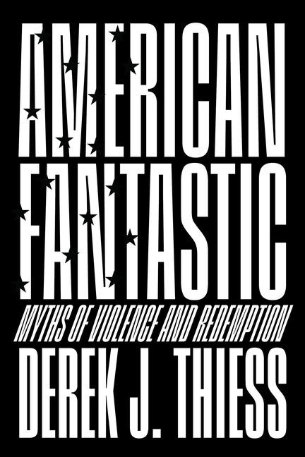 American Fantastic - Derek J Thiess