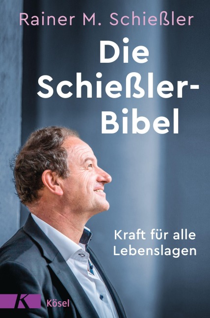 Die Schießler-Bibel - Rainer Maria Schießler