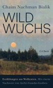 Cover-Bild zum Titel 'Wildwuchs' von 'Chaim Nachman Bialik'